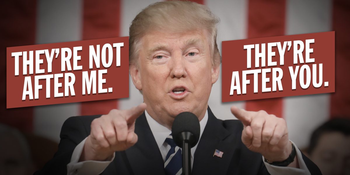not after me they are after you says trump
