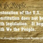constitution restoration not legislature its we the people