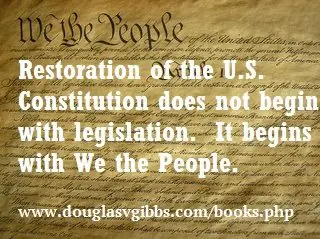 constitution restoration not legislature its we the people