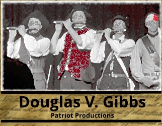 Douglas V Gibbs Patriot Productions