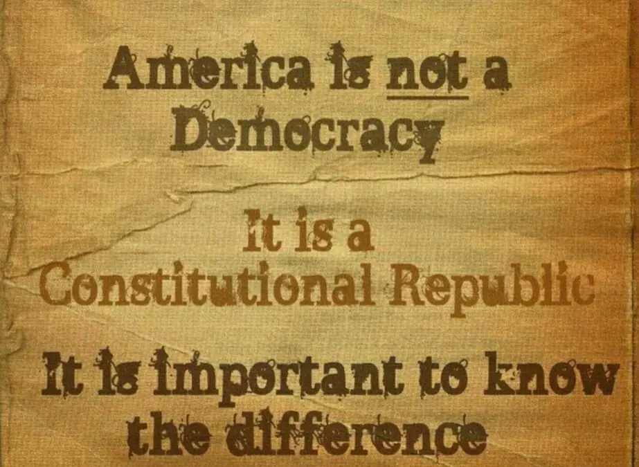 not a democracy but a constitutional republic